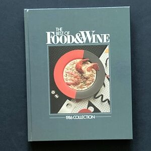 The Best of Food & Wine Cookbook 1986/'84 '87 '88 '89 '90 '92 Also Available/NEW
